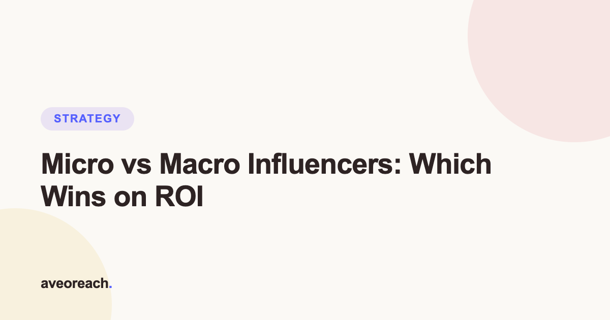 Micro versus macro influencers ROI comparison cover graphic